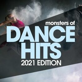 Album cover of Monsters Of Dance Hits 2021 Edition