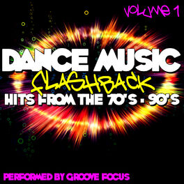 Album cover of Dance Music Flashback: Hits From The 70's - 90's Volume 1