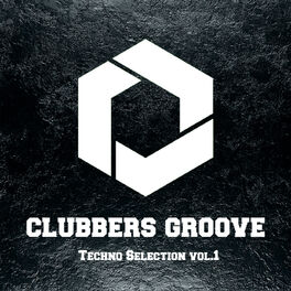 Album cover of Clubbers Groove : Techno Selection Vol.1