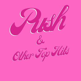 Album cover of Push & Other Top Hits