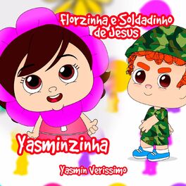 Album cover of Florzinha e Soldadinho de Jesus: Yasminzinha
