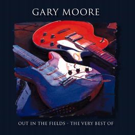 Album cover of Out In The Fields - The Very Best Of Gary Moore
