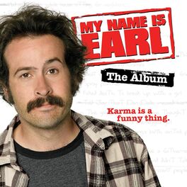 Album cover of My Name Is Earl