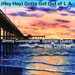 Album cover of (Hey Hey) Gotta Get Out of L.A.