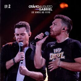 Album cover of Otávio Augusto e Gabriel (20 Anos Ao Vivo), Ep. 2