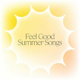 Album cover of Feel Good Summer Songs
