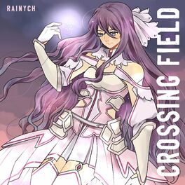 Rainych Crossing Field From Sword Art Online Lyrics And Songs Deezer