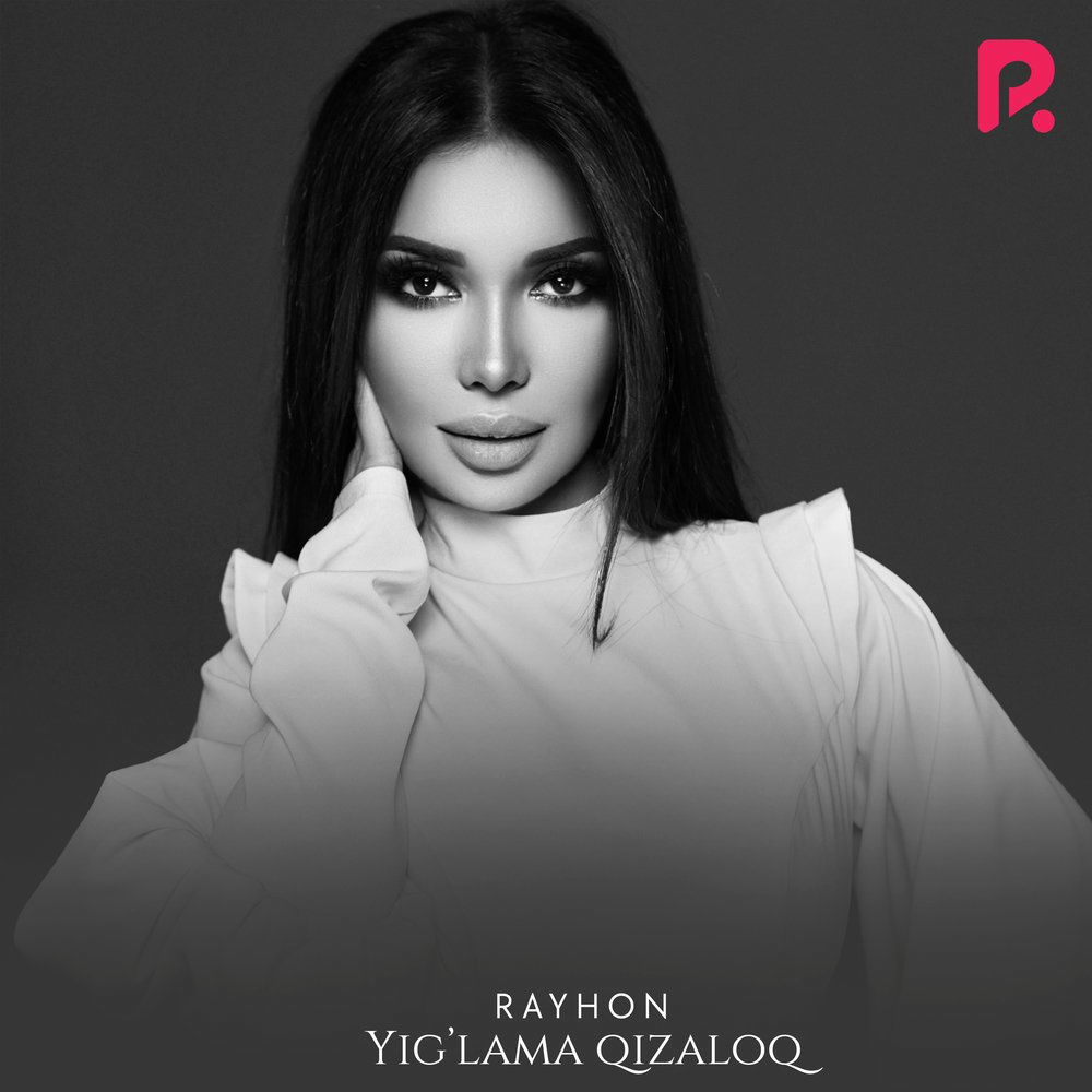 Rayhon - Yig’lama Qizaloq