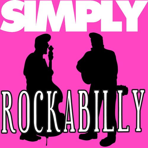 Varios Artistas - Simply - Rockabilly (80 Esssential Tracks): letras de ...