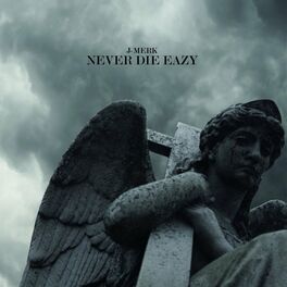 Album cover of Never Die Eazy