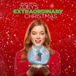 Album cover of Music from Zoey's Extraordinary Christmas (Original Motion Picture Soundtrack)