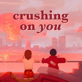 Album cover of crushing on you