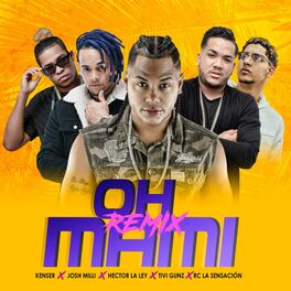 Album cover of Oh Mami (feat. Tivi Gunz, Josh Milli, Kenser & Rc la Sensacion)