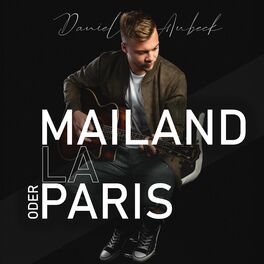 Album cover of Mailand, LA oder Paris