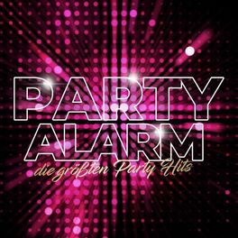 Album cover of Party Alarm (Die größten Party Hits)