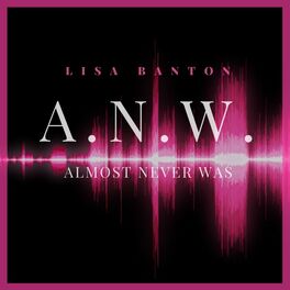 Album cover of A.N.W. (Almost Never Was)