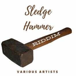 Album cover of Sledge Hammer Riddim