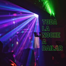 Album cover of Toda la Noche a Bailar
