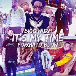 Album cover of Its My Time (feat. Forgiato Blow)