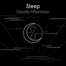 Album cover of Sleep: Cloudy Afternoon