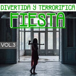 Album cover of Divertida Y Terrorífica Fiesta Vol. 3