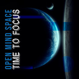 Album cover of Open Mind Space - Time to Focus