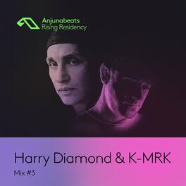 Album cover of The Anjunabeats Rising Residency with Harry Diamond & K-MRK #3