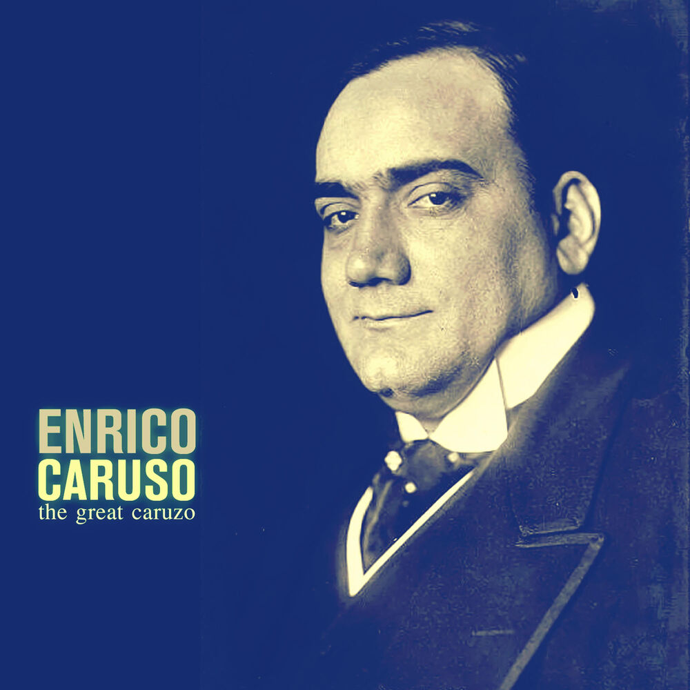 Caruso песня. Энрико Карузо. Enrico Caruso Энрико Карузо. Enrico Caruso Энрико Карузо альбомы. Энрико Карузо «una furtiva Lagrima».