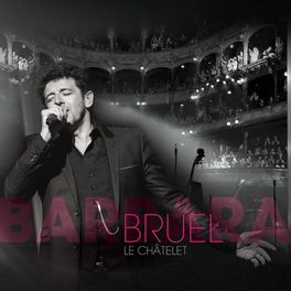 Album cover of Bruel Barbara - Le Châtelet (Live)