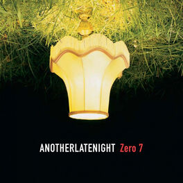 Album cover of Late Night Tales: Another Late Night - Zero 7