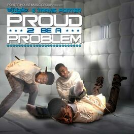 Album cover of Proud 2 Be a Problem
