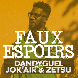 Album cover of Faux espoirs (feat. Jok'air & Zetsu)