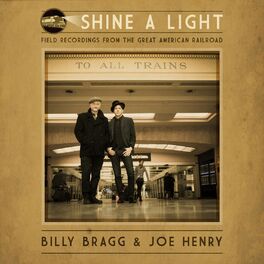 Album cover of Shine a Light: Field Recordings from the Great American Railroad