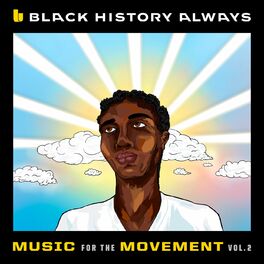 Album cover of Black History Always / Music For the Movement Vol. 2