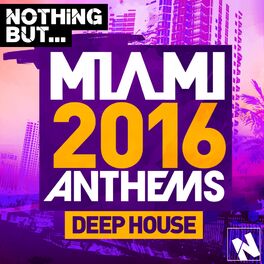 Album cover of Nothing But. Miami Deep House 2016