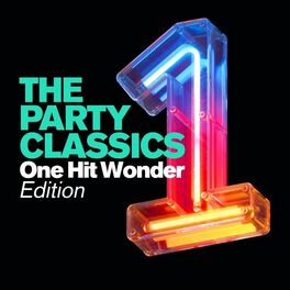 Album cover of The Party Classics - One Hit Wonder Edition