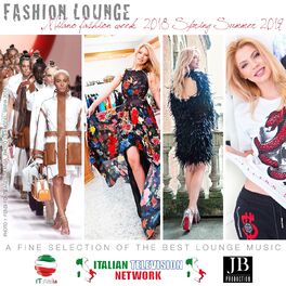 Album cover of Fashion Lounge Music Milano Fashion week 2018 (Spring Summer 2019)