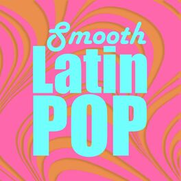 Album cover of Smooth Latin Pop