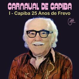 Album cover of Carnaval de Capiba, Vol. 1: Capiba 25 Anos de Frevo
