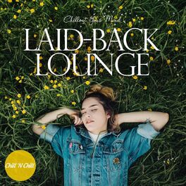 Album cover of Laid-Back Lounge: Chillout Your Mind