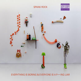 Album cover of Everything is Boring & Everyone is a F---ing Liar
