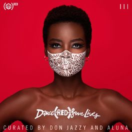 Album cover of Dance (RED) Save Lives III (curated by Don Jazzy and Aluna)