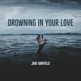 Album cover of Drowning In Your Love