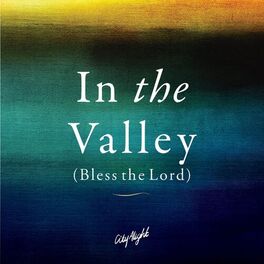 Album cover of In the Valley (Bless the Lord)