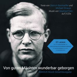 Album cover of Von guten Mächten wunderbar geborgen (ABAKUS Musik Gesamtausgabe)