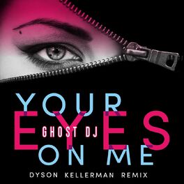 Album cover of Your Eyes on Me (Dyson Kellerman Remix)