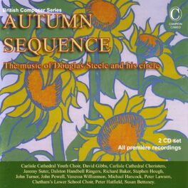 Album cover of Autumn Sequence: The Music of Douglas Steele and His Circle