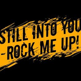 Album cover of Still Into You - Rock Me Up !