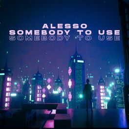 Album cover of Somebody To Use