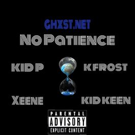 Album cover of No Patience (feat. Kid P, Kid Frost, Xeene & Kid Keen)